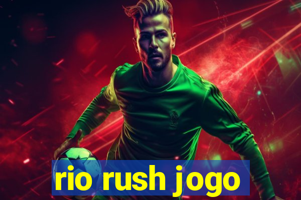 rio rush jogo